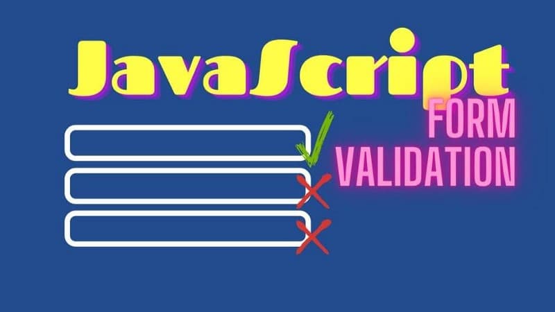 Form Validation Using JavaScript’s Constraint Validation API